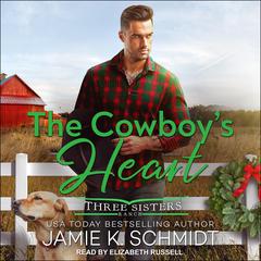 The Cowboy's Heart by Jamie K. Schmidt audiobook