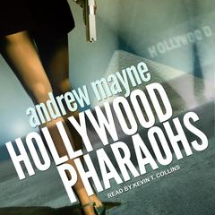 Hollywood Pharaohs by Andrew Mayne audiobook