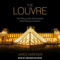 The Louvre by James Gardner audiobook