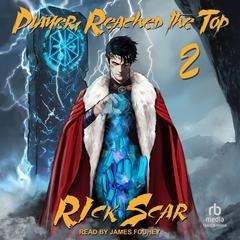 Player Reached the Top by Rick Scar audiobook
