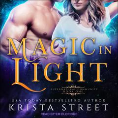 Magic in Light by Krista Street audiobook