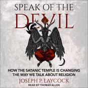 Speak of the Devil by  Joseph P. Laycock audiobook