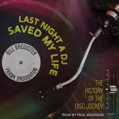 Last Night a DJ Saved My Life by Bill Brewster audiobook