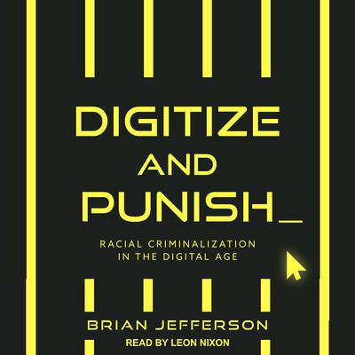 Digitize and Punish by Brian Jefferson audiobook