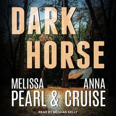 Dark Horse by Melissa Pearl audiobook
