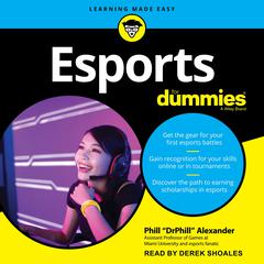 Esports For Dummies by Phill Alexander audiobook