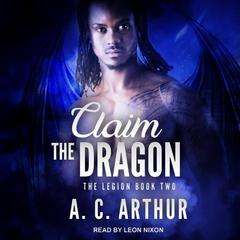 Claim the Dragon by A. C. Arthur audiobook