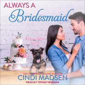 Always a Bridesmaid by  Cindi Madsen audiobook