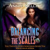 Balancing the Scales by  Annie Bellet audiobook