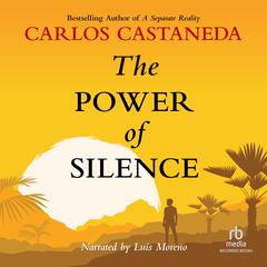 The Power of Silence by Carlos Castaneda audiobook