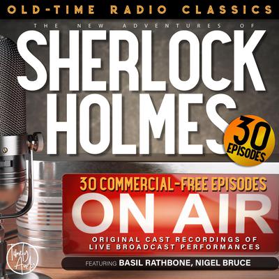 THE NEW ADVENTURES OF SHERLOCK HOLMES, 30-EPISODE COLLECTION by Arthur Conan Doyle audiobook