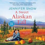 A Sweet Alaskan Fall by  Jennifer Snow audiobook