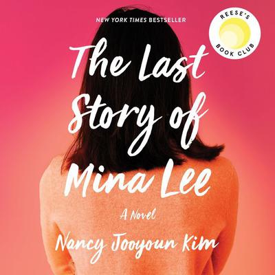 The Last Story of Mina Lee by Nancy Jooyoun Kim audiobook