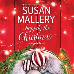 Happily This Christmas by Susan Mallery audiobook