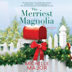 The Merriest Magnolia by Michelle Major audiobook