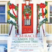 A Miracle Under the Christmas Tree by  Jennifer Basye Sander audiobook