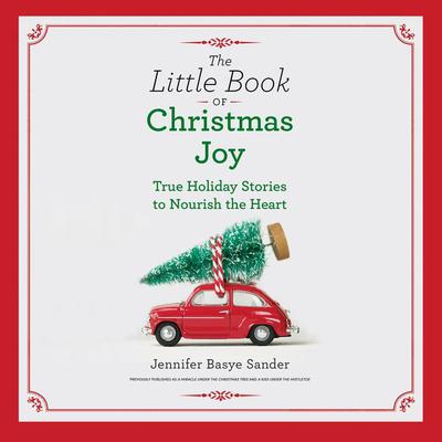 The Little Book of Christmas Joy by Jennifer Basye Sander audiobook