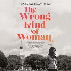 The Wrong Kind of Woman by Sarah McCraw Crow audiobook