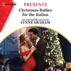 Christmas Babies for the Italian by Lynne Graham audiobook
