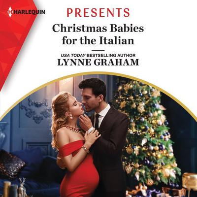 Christmas Babies for the Italian by Lynne Graham audiobook
