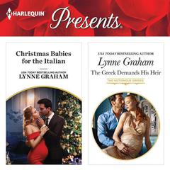 Christmas Babies for the Italian & The Greek Demands His Heir by Lynne Graham audiobook