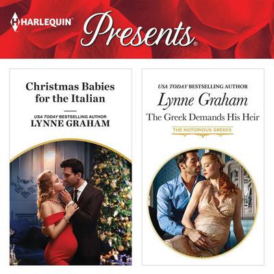 Christmas Babies for the Italian & The Greek Demands His Heir by Lynne Graham audiobook
