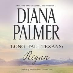 Long, Tall Texans: Regan by Diana Palmer audiobook