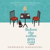 Before the Coffee Gets Cold by  Toshikazu Kawaguchi audiobook