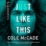 Just Like This by  Cole McCade audiobook