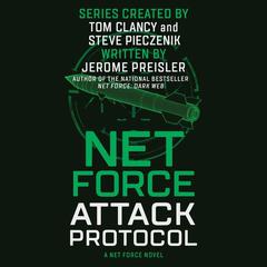 Net Force: Attack Protocol by Jerome Preisler audiobook