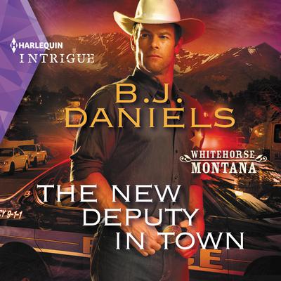 The New Deputy in Town by B. J. Daniels audiobook
