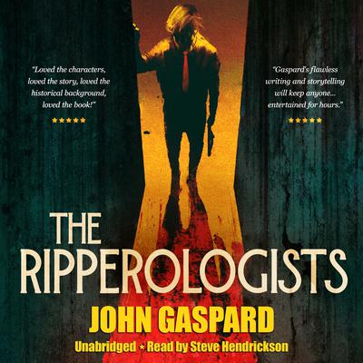 The Ripperologists by John Gaspard audiobook