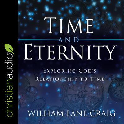 Time and Eternity by William Lane Craig audiobook