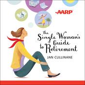 The Single Woman's Guide to Retirement by  Jan Cullinane audiobook