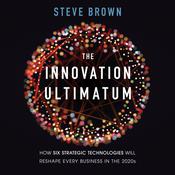 The Innovation Ultimatum by  Steve Brown audiobook