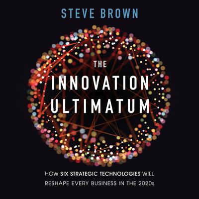 The Innovation Ultimatum by Steve Brown audiobook