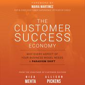 The Customer Success Economy by  Nick  Mehta audiobook