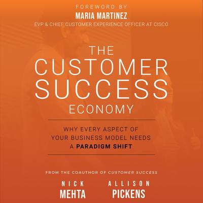 The Customer Success Economy by Nick  Mehta audiobook
