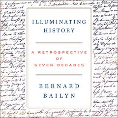 Illuminating History by Bernard Bailyn audiobook