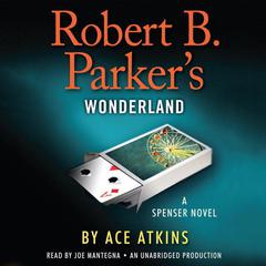 Robert B. Parker's Wonderland by Ace Atkins audiobook