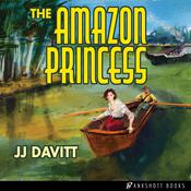 The Amazon Princess by  J.J. Davitt audiobook