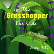 The Grasshopper for Kids by  Jason Hill audiobook