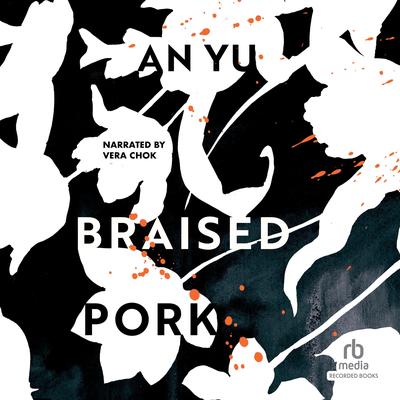 Braised Pork by An Yu audiobook