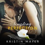 Tempting Perfection by  Kristin Mayer audiobook