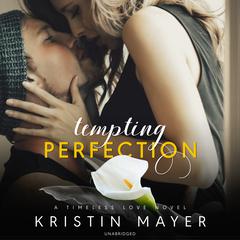 Tempting Perfection by Kristin Mayer audiobook