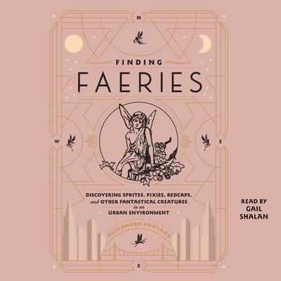 Finding Faeries by Alexandra Rowland audiobook