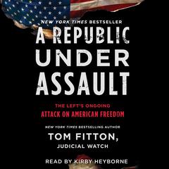 A Republic Under Assault by Tom Fitton audiobook