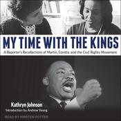 My Time With The Kings by  Kathryn Johnson audiobook