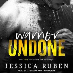 Warrior Undone by Jessica Ruben audiobook