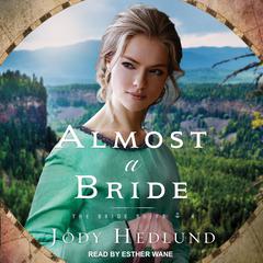 Almost a Bride by Jody Hedlund audiobook